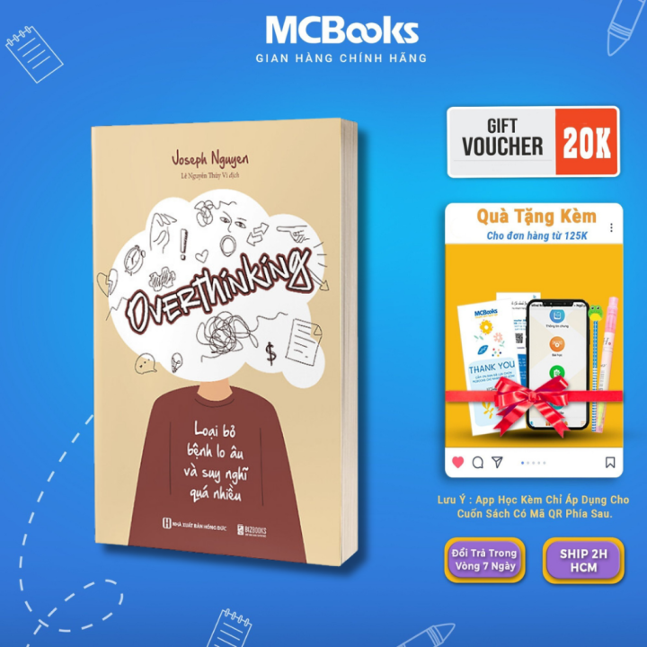 Sách - Overthinking: Loại Bỏ Bệnh Lo Âu Và Suy Nghĩ Quá Nhiều - MCBooks ...