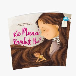 Ke Mana Rambut Ibu? | Buku Cerita Anak Soft Cover