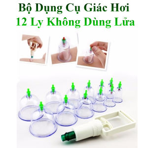 Bộ Dụng Cụ Giác Hơi 12 Ly Không Dùng Lửa Tiện Dụng