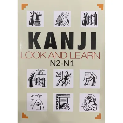 Sách Tiếng Nhật - Kanji Look And Learn N2.N1 Bản Dịch Tiếng Việt