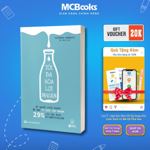 Sách - Tối đa hoá lợi nhuận - Bí quyết kinh doanh để đạt tỷ suất lợi nhuận 29% của tập đoàn Kitanotatsujin Mcbooks