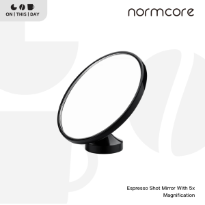 NORMCORE Espresso Shot Mirror With 5x Magnification กระจกดูช็อตกาแฟ
