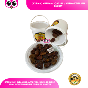 [ KURMA ] KURMA AL-QASSIM  / KURMA KEMASAN BUCKET