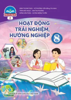 Sách giáo khoa Hoạt Động Trải Nghiệm Hướng Nghiệp 8- 2- Chân Trời Sáng Tạo (Kèm Nilon bọc Sách)