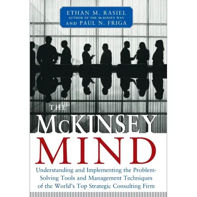 The McKinsey Mind: Understanding and Implementing the Problem-Solving Tools and Management Techniques of the Worlds Top Strategic Consulting Firm【Paperback】