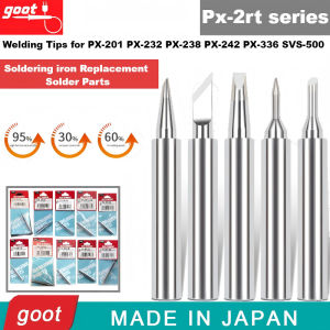 Original Japan GOOT PX-2RT Welding Tips for PX-201 PX-232 PX-238 PX-242 PX-336 SVS-500 Soldering iron Replacement Solder Parts