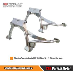 Standar Tengah Vario 125 150 Ring 14 - 17 TRG Silver Chrome Untuk Motor Matic Honda Vario