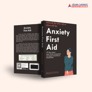 Buku Anxiety First Aid: 10 Tips Cepat Saat Mengalami Serangan Kecemasan - Margareth Bertha