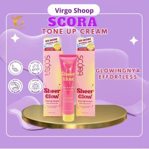 Scora Sheer Glow Tone Up Cream Brightening 30 Gr - Tone Up Viral - Virgo Shoop