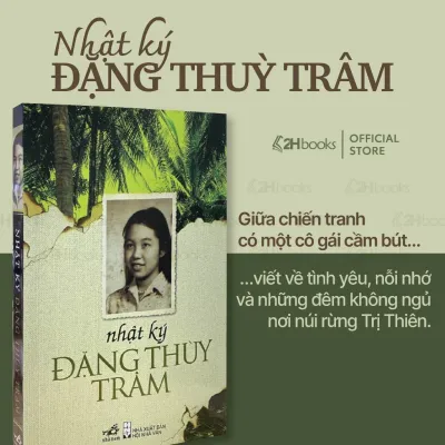 Sách Nhật ký Đặng Thùy Trâm Nhật ký người lính bác sĩ trẻ câu chuyện chiến tranh - HHB