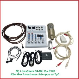 Trọn bộ hát Livestream Mixer E4-88 hiệu ứng và Mic thu âm K200 GEN 2 Kèm Box Livestream 2 in 1LT-15 PRO