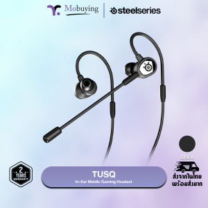 หูฟัง SteelSeries Tusq In-Ear Mobile Gaming Headset หูฟังเกมมิ่งแบบมีสาย Aux 3.5 มม. ไมโครโฟน Dual Microphone สามารถถอดออกได้ น้ำหนักเบา มีถุงเก็บหูฟัง