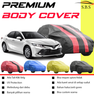 PREMIUM Body Cover MObil CAMRY Sarung Mobil CAMRY Corolla Altis accord maestro accord cielo accord cm5 accord prestige accord prestige mercy s class mercy e class mercy c200 mercy e200 mercy boxer