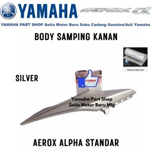 Body Bodi Samping Silver Kanan Aerox Alpha Standar Silver 8 Asli Original Yamaha Setia Motor Baru