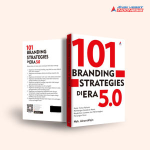 Buku  Bisnis 101 Branding Strategies di Era 5.0: Kupas Tuntas Rahasia Membangun Kesadaran Merek