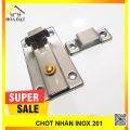 Chốt Nhấn Inox 201 – Inox Cao Cấp Chống Gỉ - Phụ Kiện Nội Thất. 