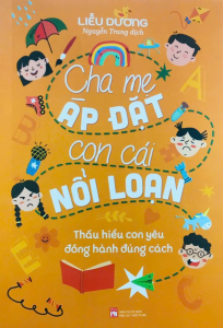 Cha Mẹ Áp Đặt Con Cái Nổi Loạn