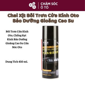 Chai Xịt Dầu Bôi Trơn Cửa Kính Ô Tô Dung Tích 450ml Chống Kẹt Kính Bảo Dưỡng Gioăng Cao Su Cửa Nóc Ô Tô- Chamsocoto