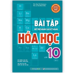 Sách Bài tập bổ trợ nâng cao kỹ năng Hóa học lớp 10 tập 2 - Megabook
