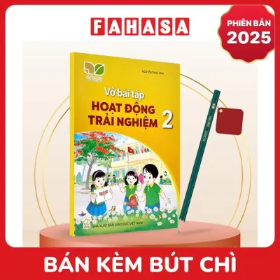 Sách Giáo Khoa Vở Bài Tập Hoạt Động Trải Nghiệm 2 (Kết Nối) (Phiên Bản 2025) - Kèm Bút Chì