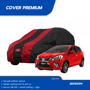 PREMIUM Body Cover Mobil SIRION Sarung Mobil SIRION waterproof anti uv Mobil sirion ignis jazz idsi jazz lama jazz ge8 jazz gd3 jazz gk5 jazz rs all new jazz