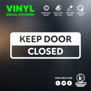 Keep Door Closed. Vinyl Decal Sticker Glass Door Window Die-Cut. Stiker Potong Cermin Kaca Pintu. Do Not Open Door Tutup