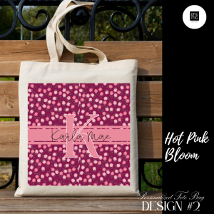 Personalized Tote Bag- Hot Pink Bloom Edition (12x14)