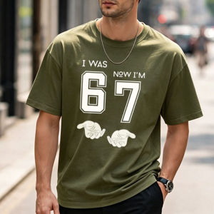 [Local Stock] HBESTY  I Was 67 Now Im 67 with Hands Showing Numbers Cotton T-Shirt Shape Ornament for Birthday & Party Birthday Gift for Men Casual