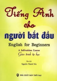 Fahasa - Tiếng Anh Cho Người Bắt Đầu (Giáo Trình Tự Học) - Kèm CD