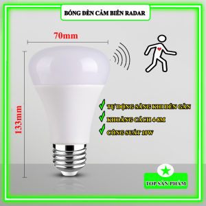 Bóng Đèn Cảm Biến Chuyển Động 10W Radar Siêu Tiết Kiệm Điện Đui E27 Tự Động Sáng Khi Đèn Gần Khoảng Cách 4-8M