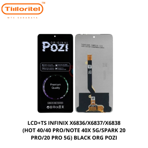 LCD+TS kompatible untuk INFINIX X6836/X6837/X6838 (HOT 40/40 PRO/NOTE 40X 5G/SPARK 20 PRO/20 PRO 5G) BLACK ORG POZI