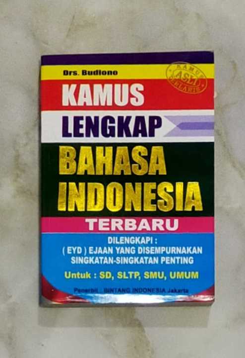 Kamus Besar Bahasa Indonesia dilengkapi EYD Ejaan yang Disempurnakan Singkatan Singkatan untuk SD SMP SMU dan Umum