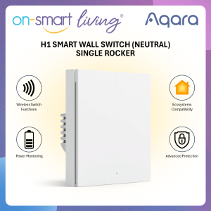 【GLOBAL】AQARA H1 Smart Wall Switch 3.0 With Neutral - Single Rocker - 2 Years Warranty