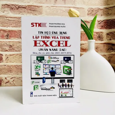 Sách - Tin Học Ứng Dụng - Lập Trình VBA Trong Excel (Phần Nâng Cao) - Dùng Cho Phiên Bản 2021 - 2019 - 2016