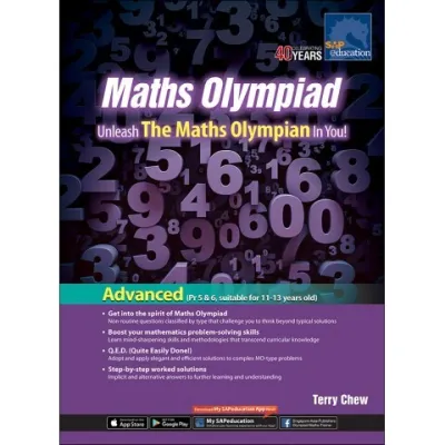 Maths Olympiad: Unleash The Maths Olympian In You (Junior - Advanced Revised Edition) | Primary Math School Assessment