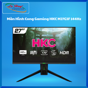 Màn hình HKC M27G6F 27Inch FullHD TN 144Hz chuyên game chính hãng