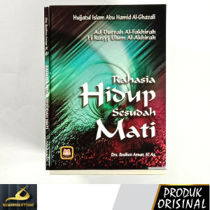 Buku - Rahasia Hidup Sesudah Mati (Ad-Durrah Al-Fakhirah Fi Kasyif Ulum Al-Akhirah) - Hujjatul Islam Abu Hamid al-Ghazali - Penerbit Pustaka Setia - Mimbookstore