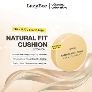 Cushion LazyBee Natural Fit SPF50+ – Phấn Nước Makeup Nâng Tone Che Phủ Tự Nhiên Dưỡng Ẩm Lâu Xuống Tone