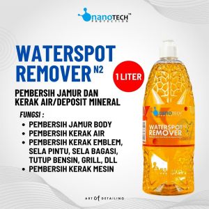 WATERSPOT REMOVER 1L - nanoTECH PROTECTION - PEMBERSIH JAMUR BODY DAN KERAK AIR - OBAT JAMUR KACA MOBIL MOTOR - PEMBERSIH MESIN MOBIL MOTOR