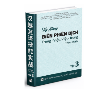 Sách- Kỹ năng biên phiên dịch Trung Việt Việt Trung thực chiến tập 3