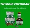 THYROID FUCOIDAN-(Japan) Treatment for thyroid tumor. 