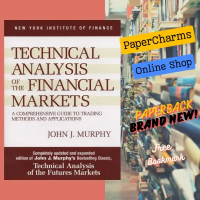 Technical Analysis of the Financial Markets: A Comprehensive Guide to Trading Methods and Applications