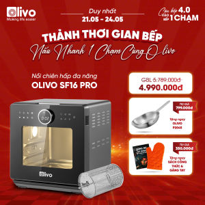 ồi chiên hơi nước OLIVO SF16 PRO - Nồi chiên hấp 70 chương trình cài sẵn 16L - 2800W có trục xiên quay lồng quay