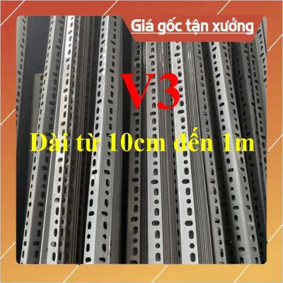 Cây sắt V lỗ ( V3 ) lắp kệ đa năng - Cây dài từ 10cm đến 1m