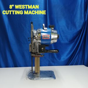 8 WESTMAN Cloth Cutting Machine (750 WATTS)