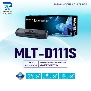 หมึกเทียบเท่า  D111s /MLT D111S/ MLT-D111S/D 111S FOR Samsung SL-M2020/SL-M2022/SL-M2070/SL-M2070F/SL-M