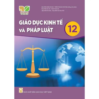 Sách giáo khoa Giáo Dục Kinh Tế và Pháp Luật 12- Kết Nối Tri Thức Với Cuộc Sống (Kèm Nilon bọc Sách)