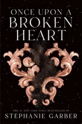 Once Upon a Broken Heart - Once Upon a Broken Heart by Stephanie Garber (UK edition Paperback)