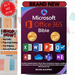 Microsoft Office 365 Bible: The Most Updated Guide to Excel Word PowerPoint Outlook and More. From Beginner to Advanced
