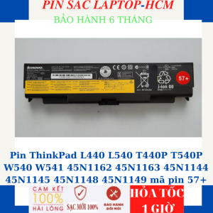 Pin Lenovo ThinkPad L440 L540 T440P T540P W540 W541 45N1162 45N1163 45N1144 45N1145 45N1148 45N1149 mã pin 57+